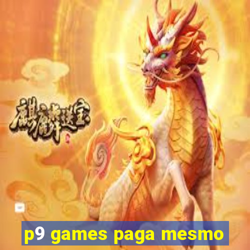 p9 games paga mesmo